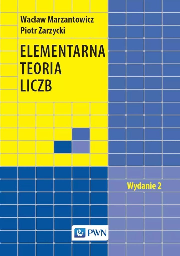 Elementarna teoria liczb - Wacław Marzantowicz, Piotr Zarzycki (Literatur auf Polnisch)