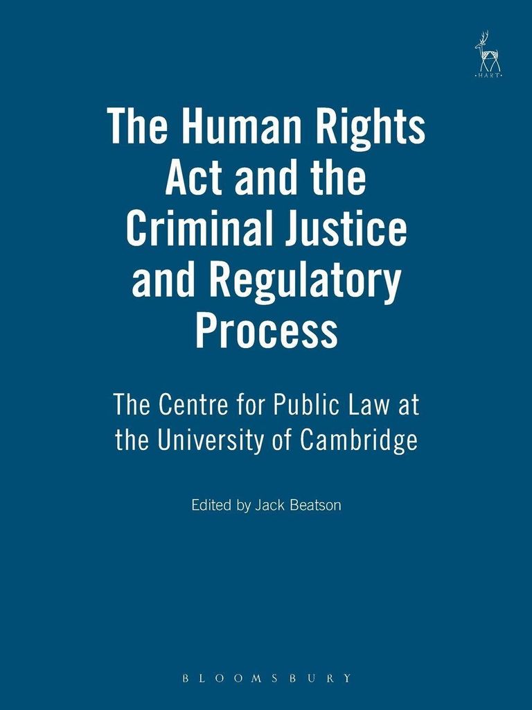 Human Rights Act and the Criminal Justice and Regulatory Process