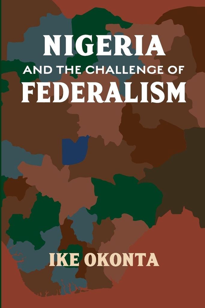 Nigeria & The Challenge Of Federalism – Lingua: Inglese