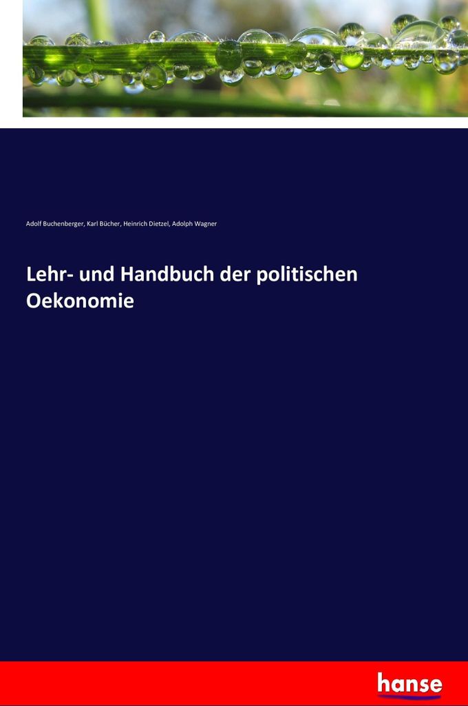 Lehr- und Handbuch der politischen Oekonomie