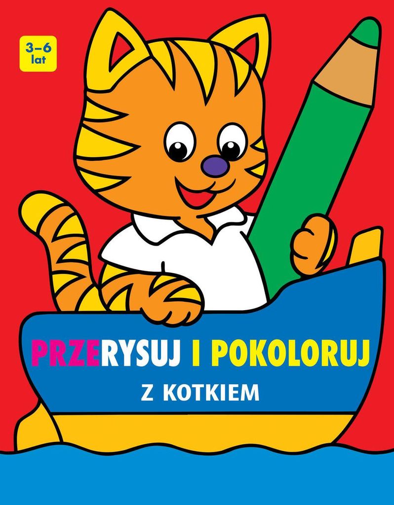 Przerysuj i pokoloruj z kotkiem - Opracowanie Zbiorowe (Malbücher für Kinder auf Polnisch)