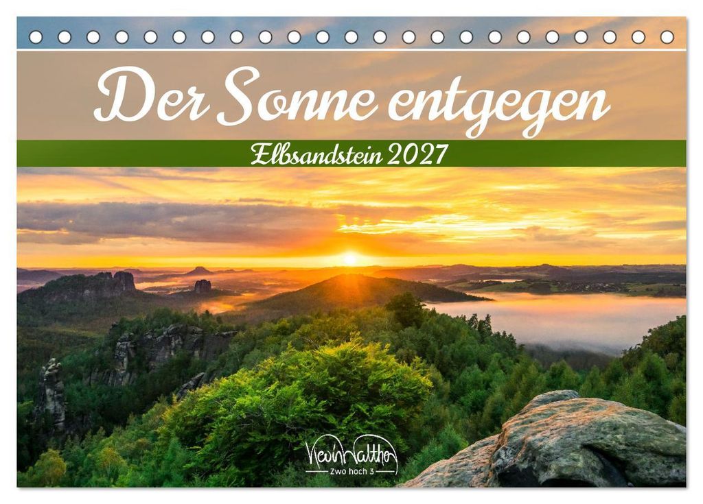 Der Sonne entgegen – Elbsandstein (Tischkalender 2027 DIN A5 quer), CALVENDO Monatskalender