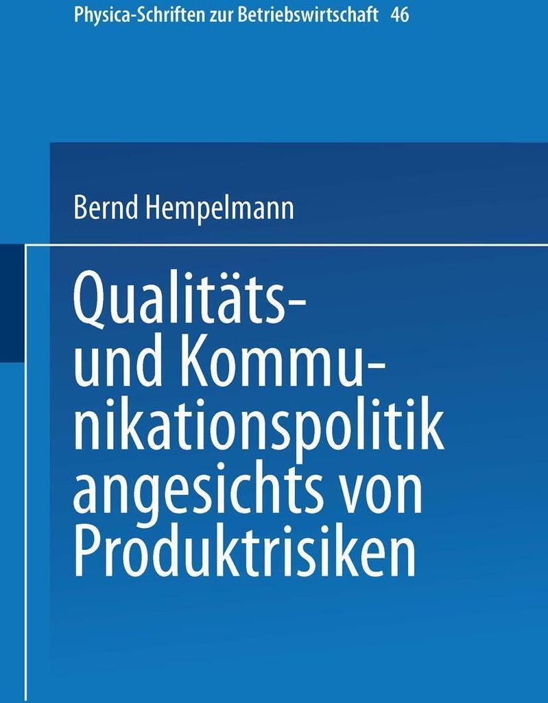 Qualitäts- und Kommunikationspolitik angesichts von Produktrisiken