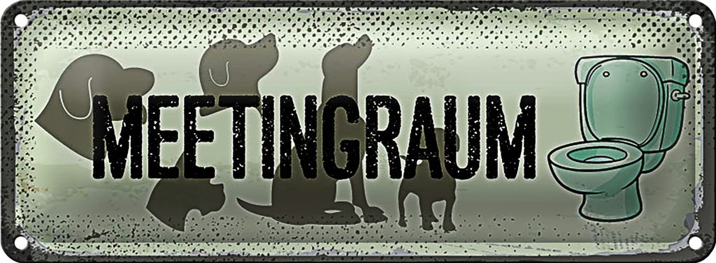 Blechschild Hinweis 27x10 cm Meetingraum Toilette Hund Dekoration