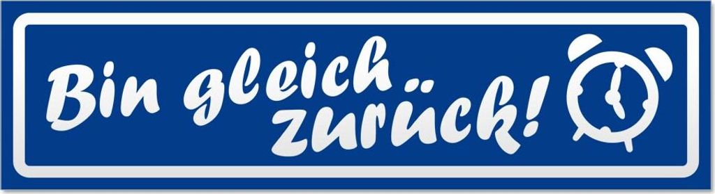 Bin gleich zurück invertiert Magnetschild Schild magnetisch