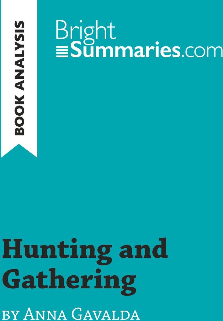 Hunting and Gathering by Anna Gavalda (Book Analysis)