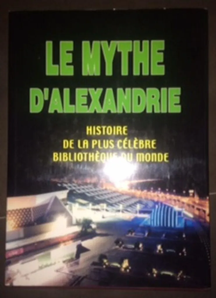 Le Mythe d'Alexandre - Récit Historique Détaillé de la Grande Librairie