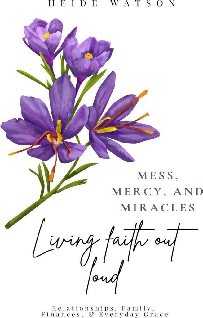 Mess, Mercy, and Miracles