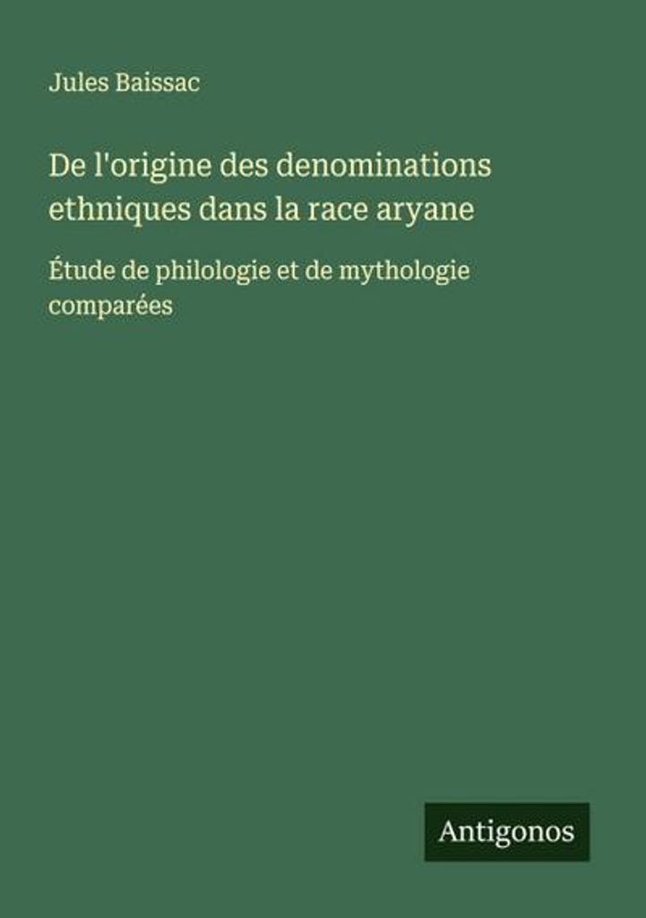 De l'origine des denominations ethniques dans la race aryane