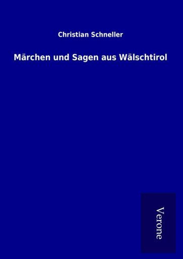 Märchen und Sagen aus Wälschtirol