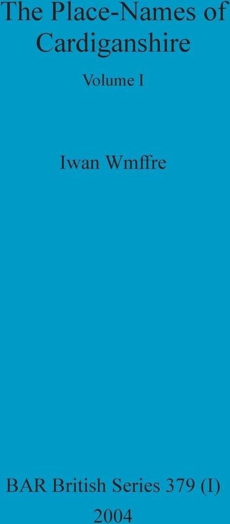 The Place-Names of Cardiganshire, Volume I