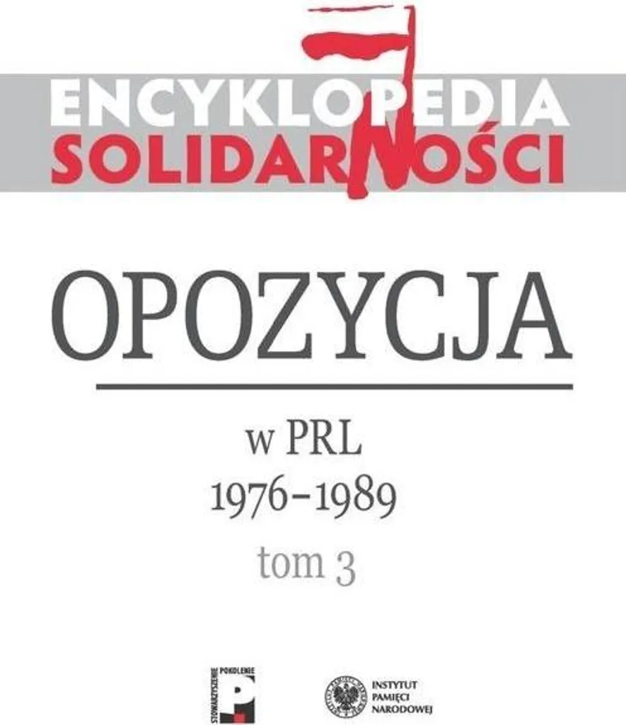 Encyklopedia Solidarności T.3 : Retrouvez les Faits Historiques du Syndicat