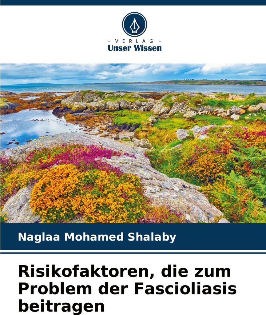 Risikofaktoren, die zum Problem der Fascioliasis beitragen