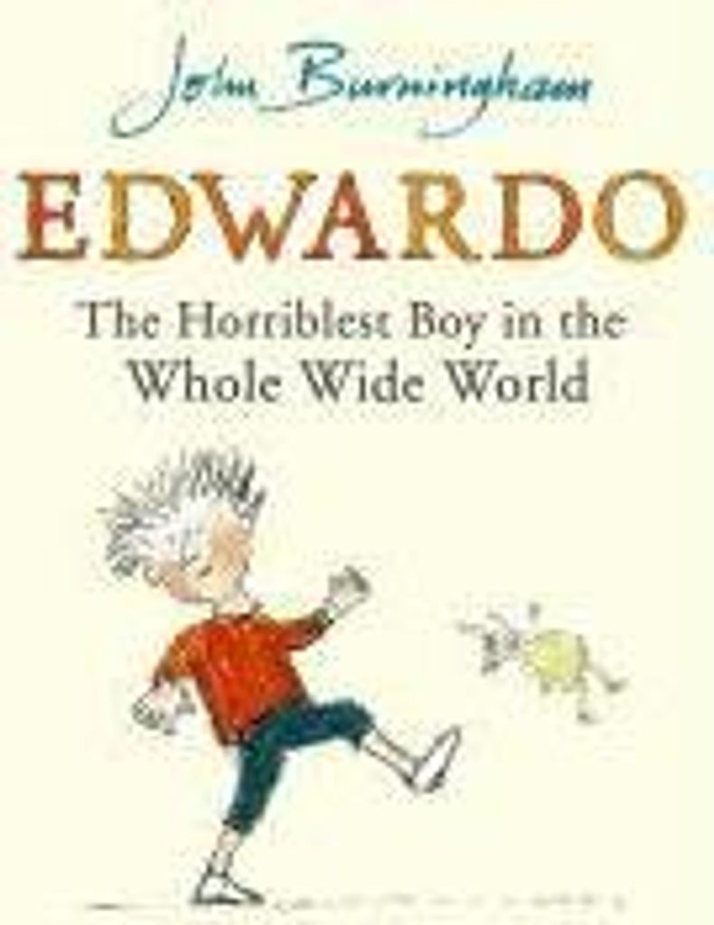 Edwardo the Horriblest Boy in the Whole Wide World