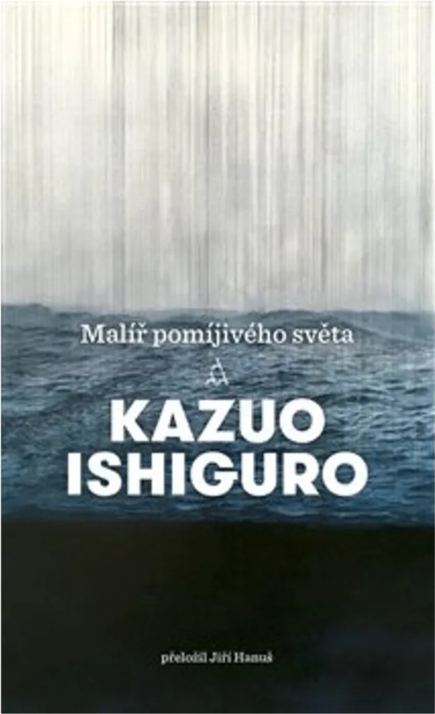 Roman Malíř pomíjivého světa Kazuo Ishiguro - Fiction historique