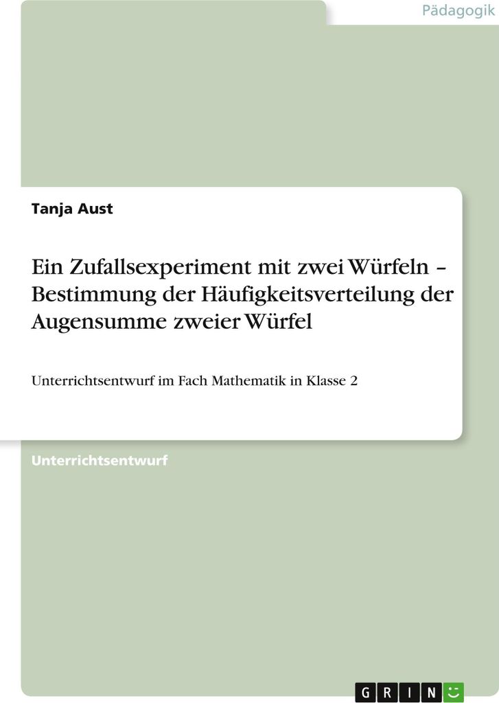 Ein Zufallsexperiment mit zwei Würfeln - Bestimmung der Häufigkeitsverteilung der Augensumme zweier Würfel