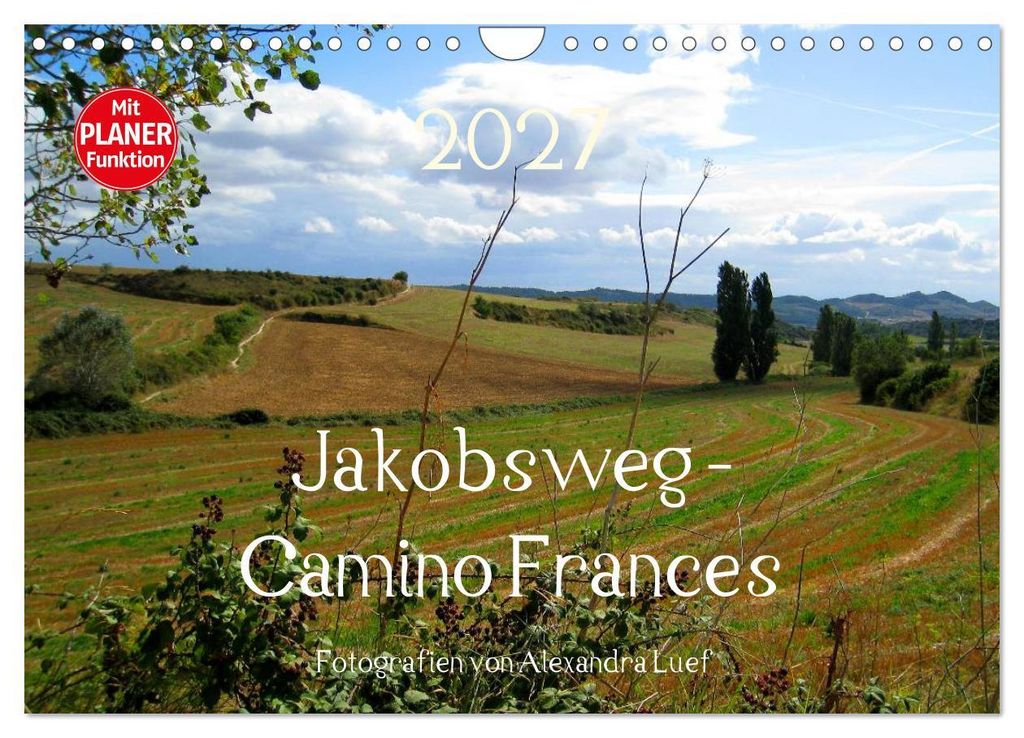 Jakobsweg - Camino Frances (Wandkalender 2027 DIN A4 quer), CALVENDO Monatskalender