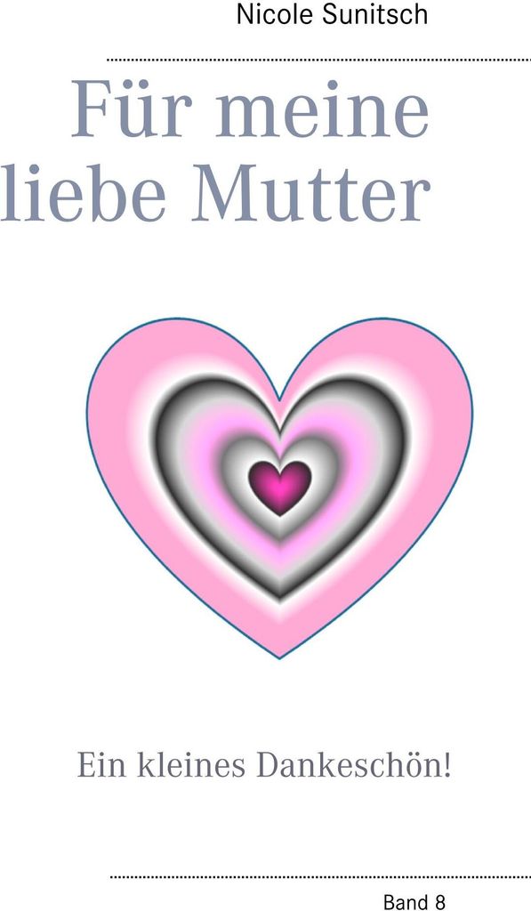 Für meine liebe Mutter