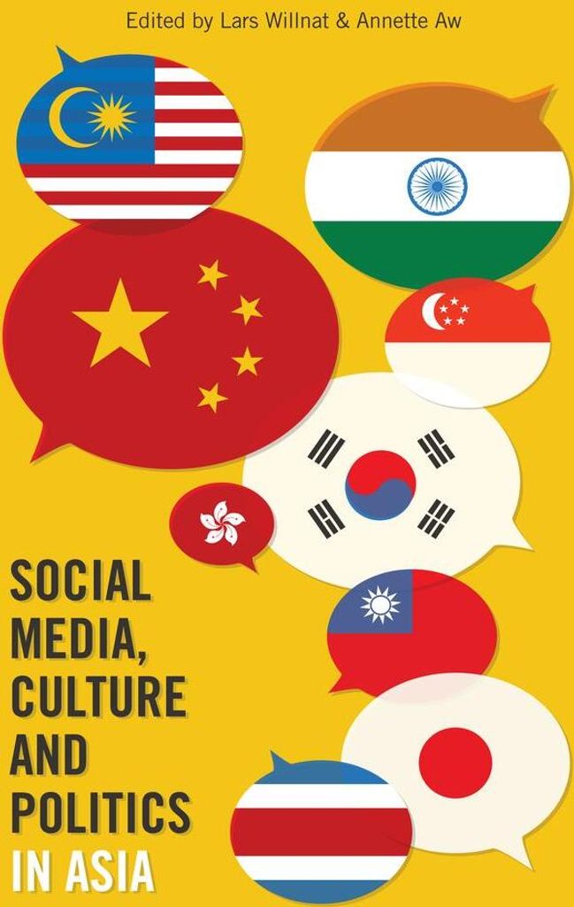 Social Media, Culture and Politics in Asia