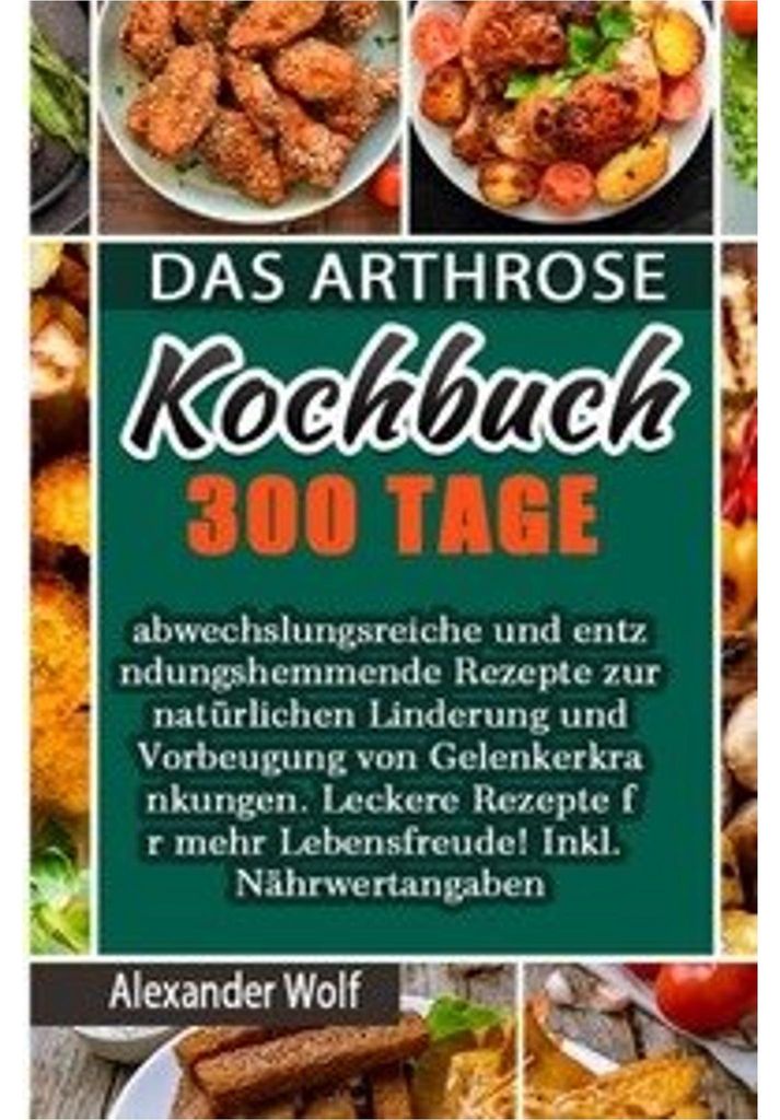 Das Arthrose Kochbuch
