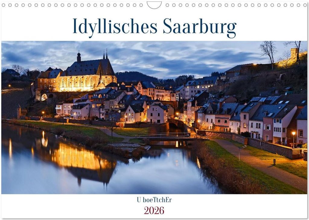 Idyllisches Saarburg (Wandkalender 2026 DIN A3 quer), CALVENDO Monatskalender
