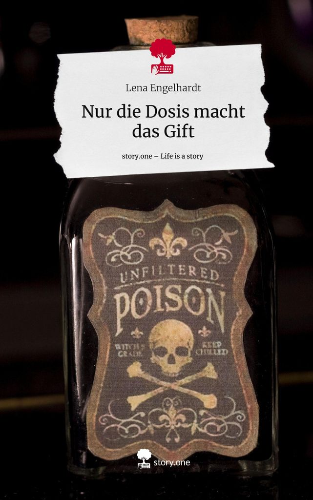 Nur die Dosis macht das Gift. Life is a Story - story.one