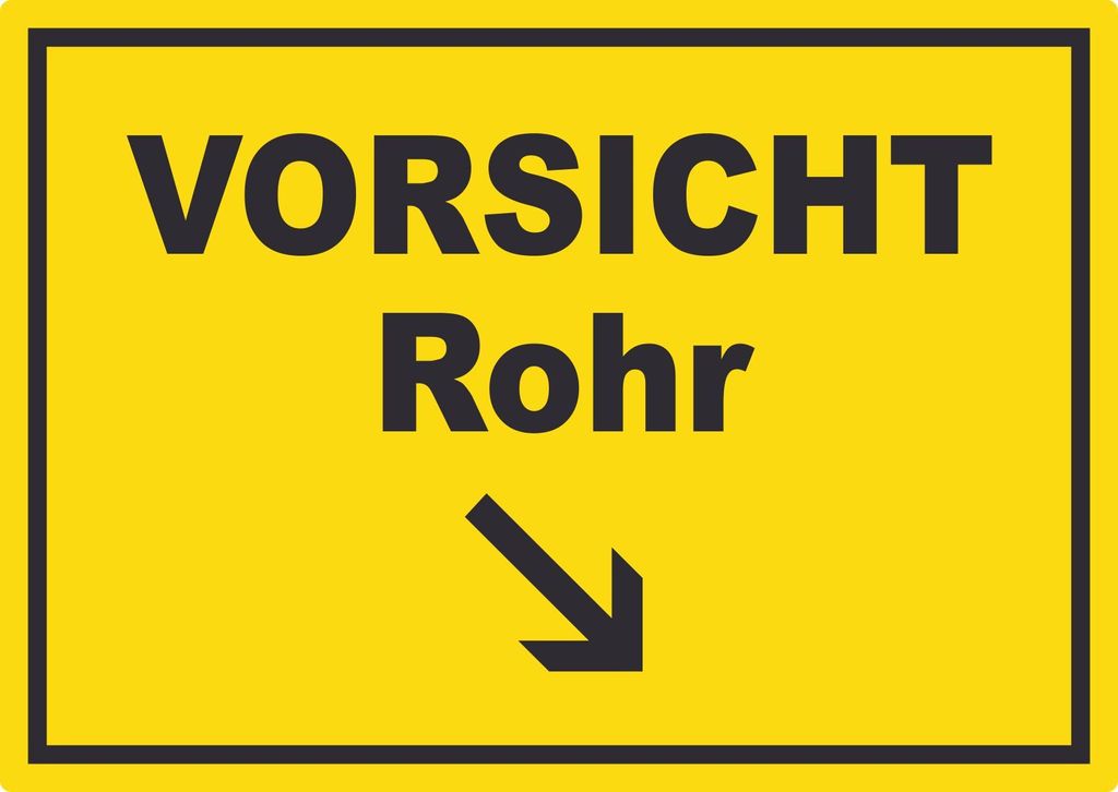 Vorsicht Rohr mit Richtungspfeil rechts unten Aufkleber A0 (841x1189mm)