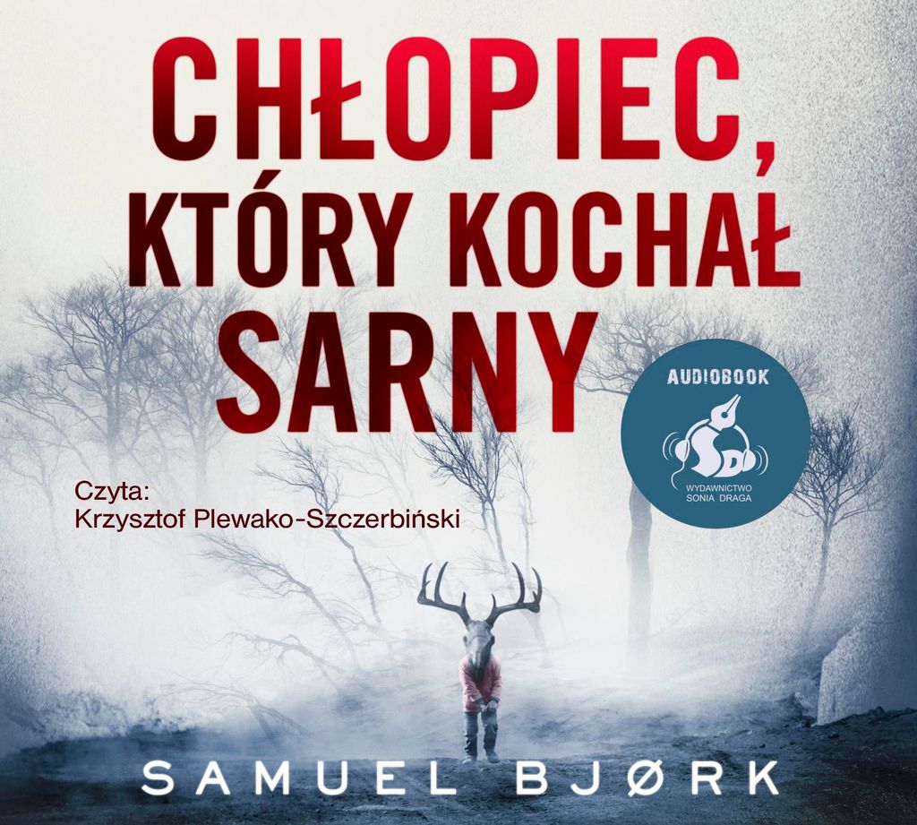Chłopiec, który kochał sarny - Samuel Bjork (Hörbuch auf Polnisch)