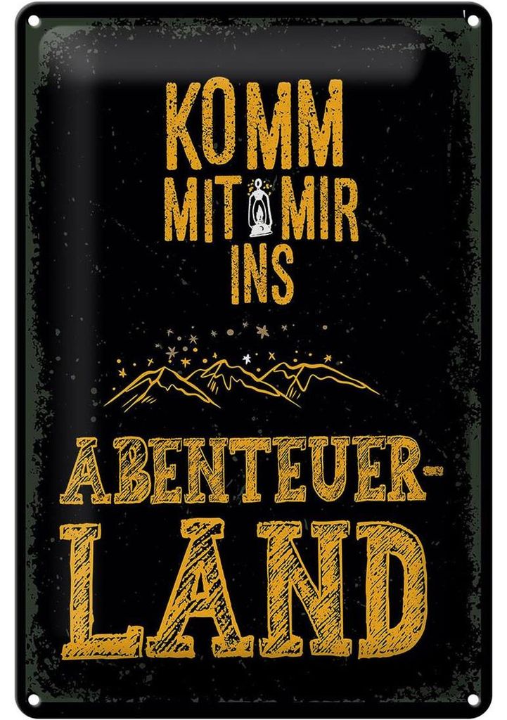 Blechschild Komm mit mir ins Abenteuerland, 30 x 20 cm, Blechschilder Spruch