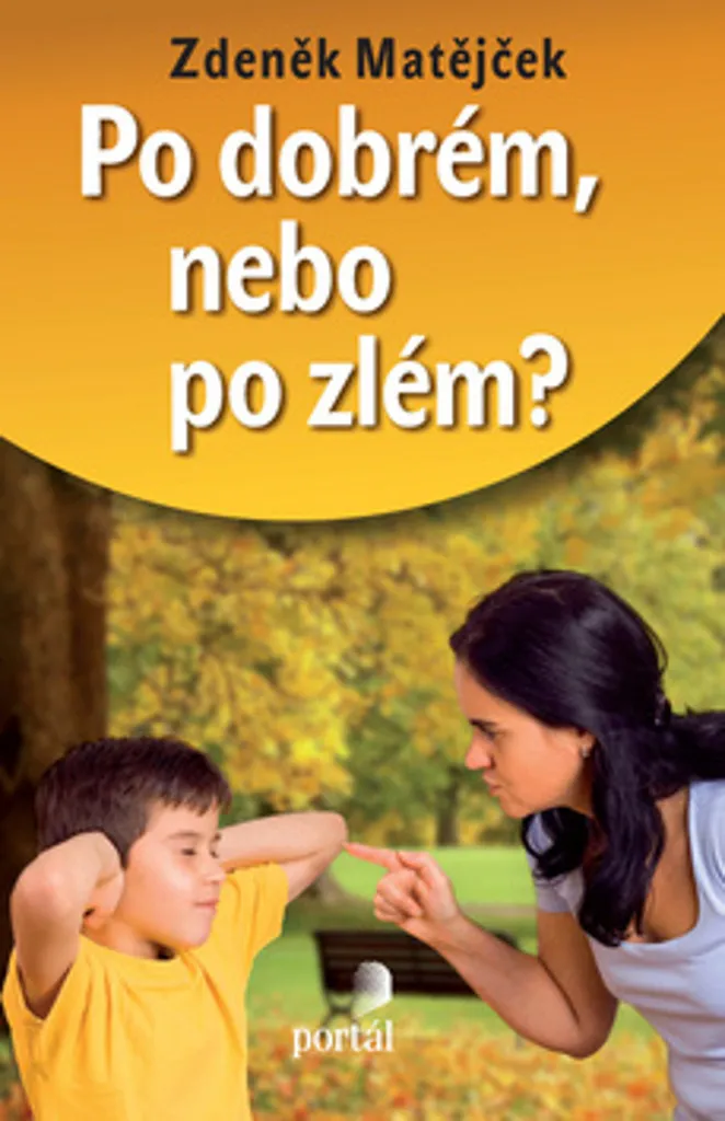 Livre Éducation Zdeněk Matějček - Po dobrém, nebo po zlém? (Théorie)