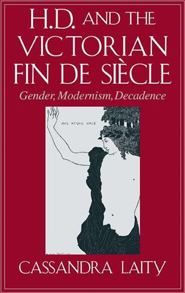 H. D. and the Victorian Fin de Siecle