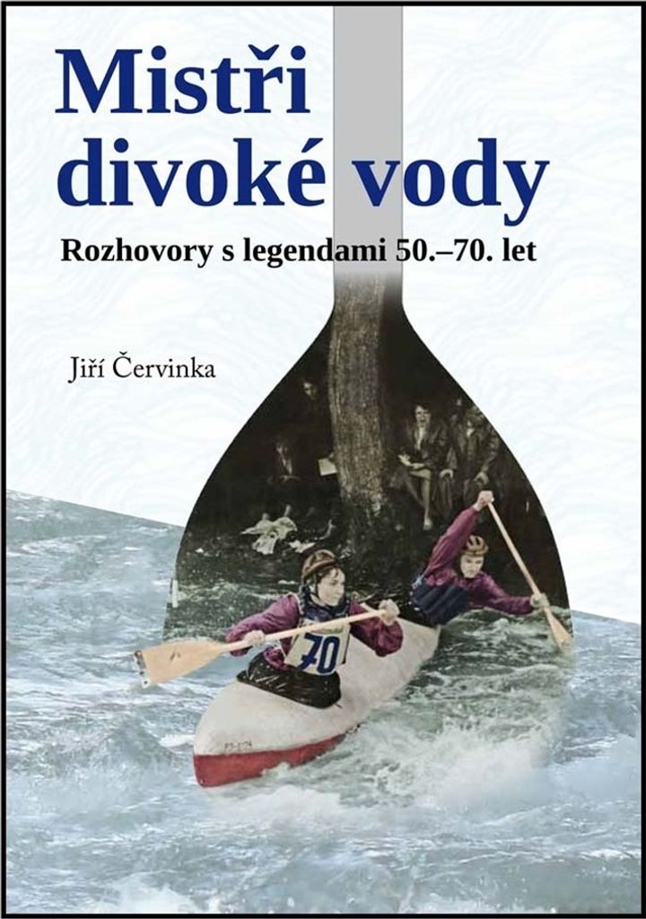 Mistři divoké vody | Jiří Červinka