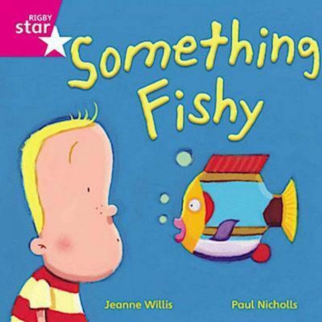 Rigby Star Independent Pink Reader 14 Something Fishy
