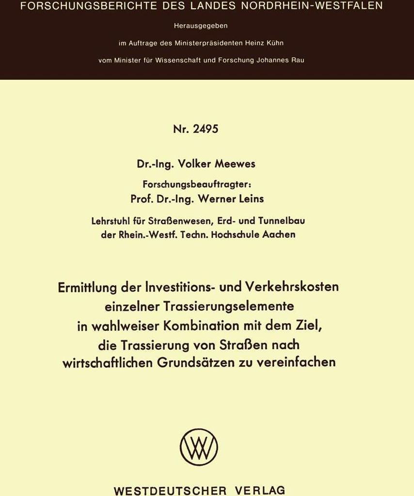 Ermittlung der Investitions- und Verkehrskosten einzelner Trassierungselemente in wahlweiser Kombination mit dem Ziel, die Trassierung von Straßen...