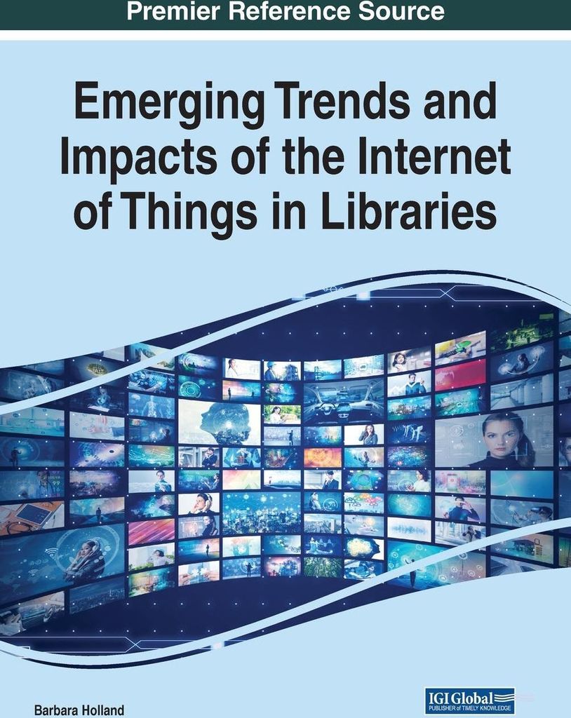 Emerging Trends and Impacts of the Internet of Things in Libraries