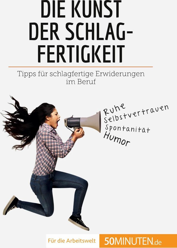 Die Kunst der Schlagfertigkeit