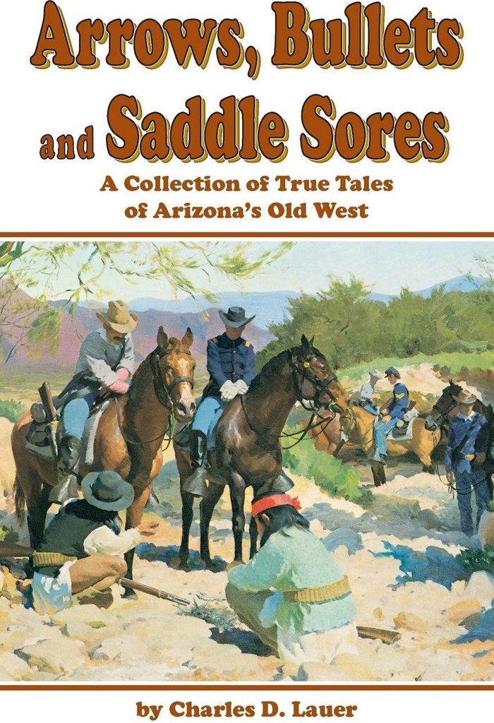 Arrows, Bullets and Saddle Sores
