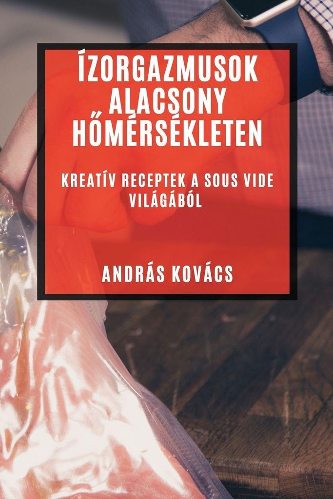 Ízorgazmusok Alacsony H¿mérsékleten