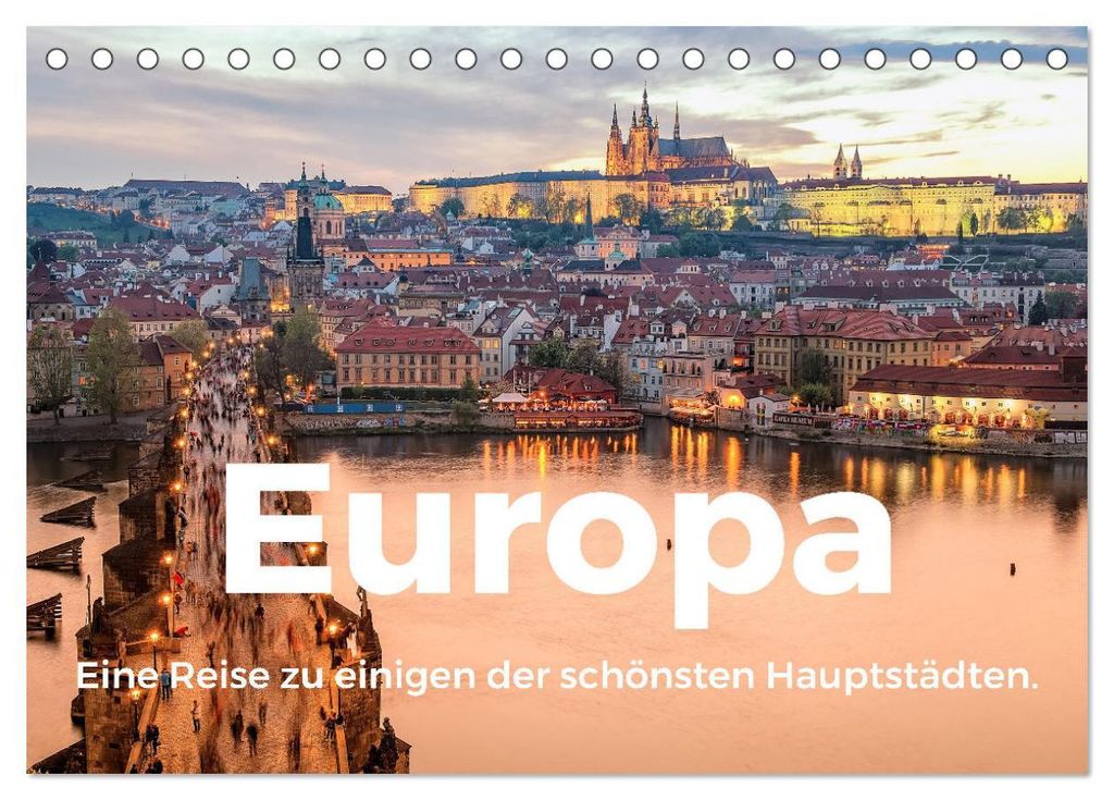 Europa - Eine Reise zu einigen der schönsten Hauptstädten. (Tischkalender 2027 DIN A5 quer), CALVENDO Monatskalender