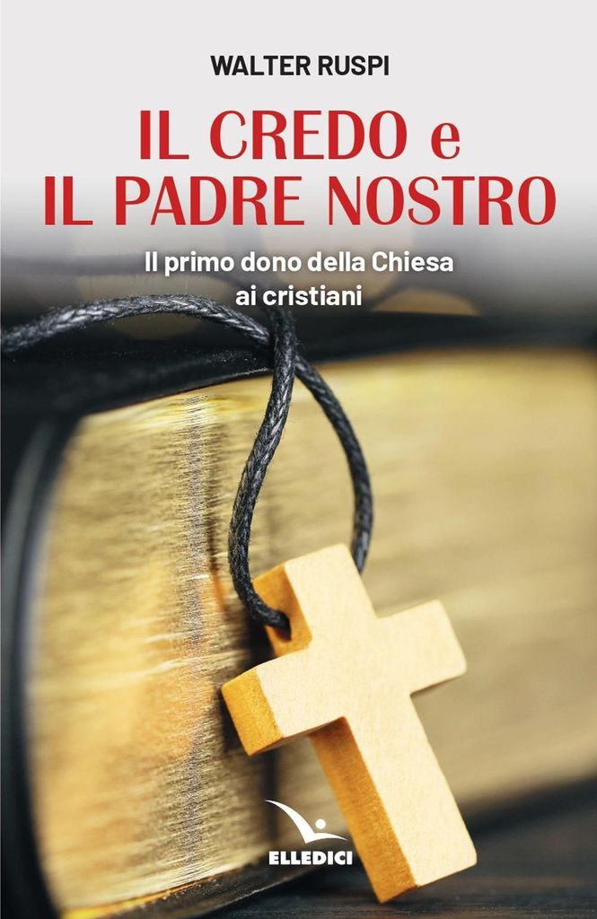 Ruspi, W: Credo e il Padre nostro. Il primo dono della Chies