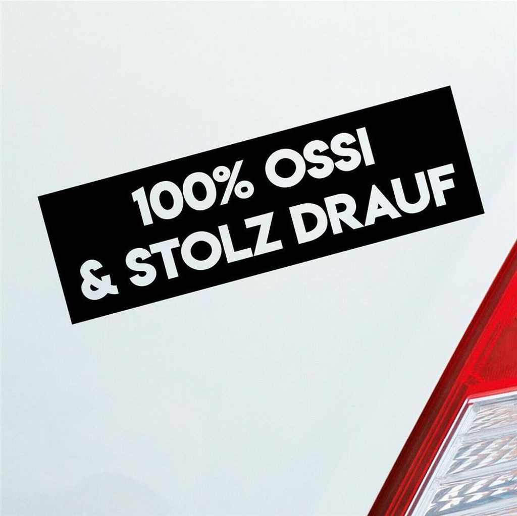 Auto Aufkleber 100% Prozent Ossi und stolz Drauf 20x6 cm Schwarz Glanz Sticker Heckscheibenaufkleber