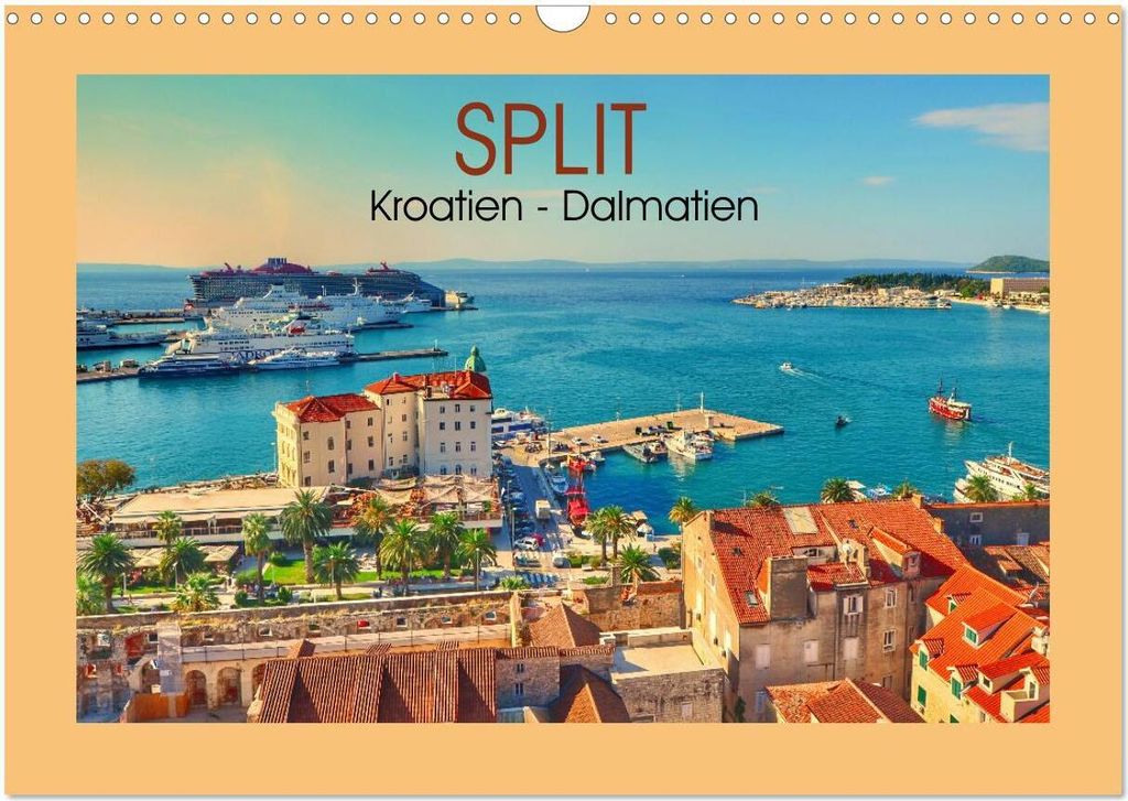 SPLIT Kroatien - Dalmatien (Wandkalender 2026 DIN A3 quer), CALVENDO Monatskalender