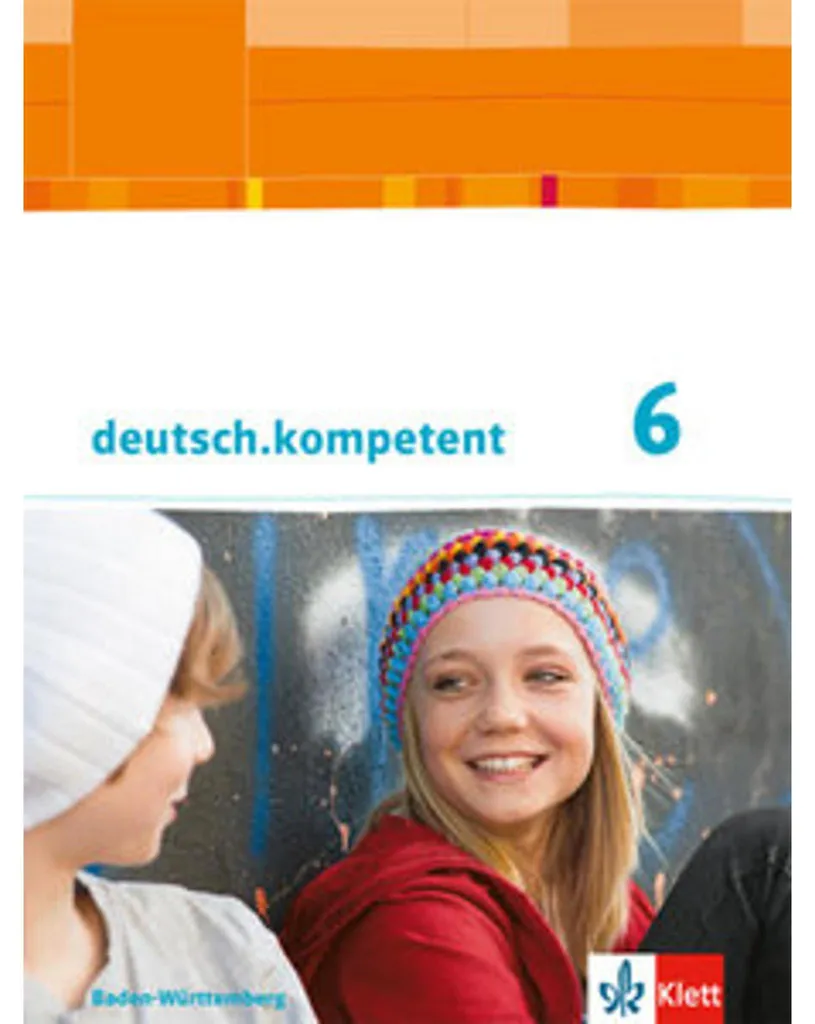 Deutsch Kompetent 6. Klasse Baden-Württemberg : Manuel Scolaire Allemand