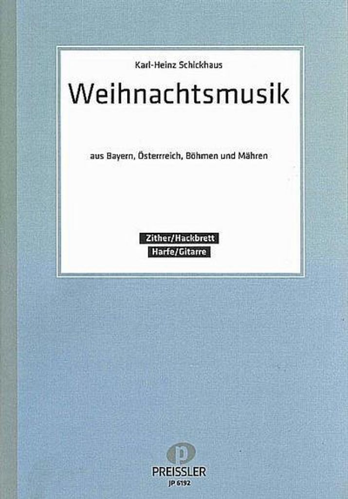 Weihnachtsmusik aus Bayern undÖsterreich, Böhmen und Mähren
