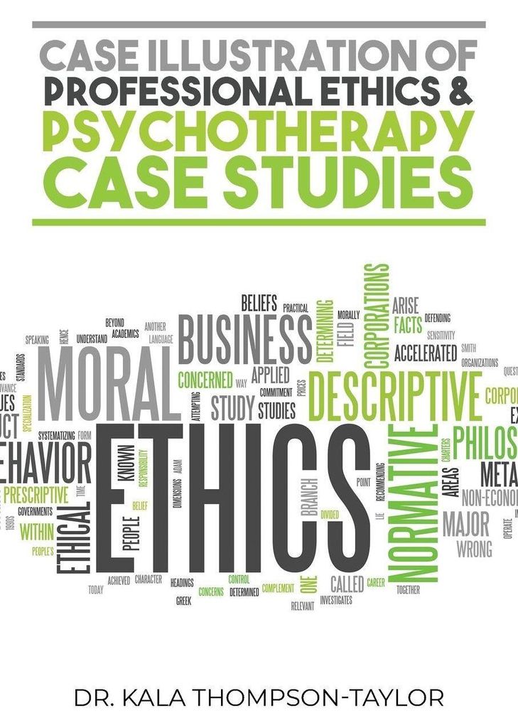 Case Illustration of Professional Ethics & Psychotherapy Case Studies