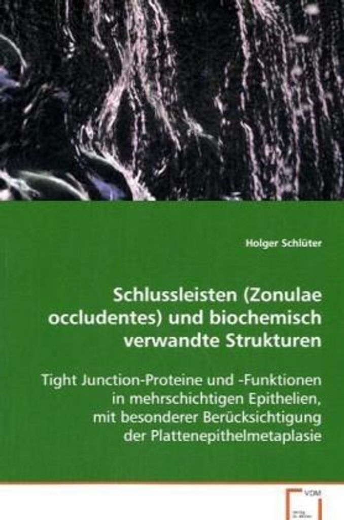 Schlüter Holger: Schlussleisten (Zonulae occludentes)und bio