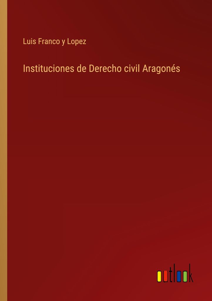 Instituciones de Derecho civil Aragonés