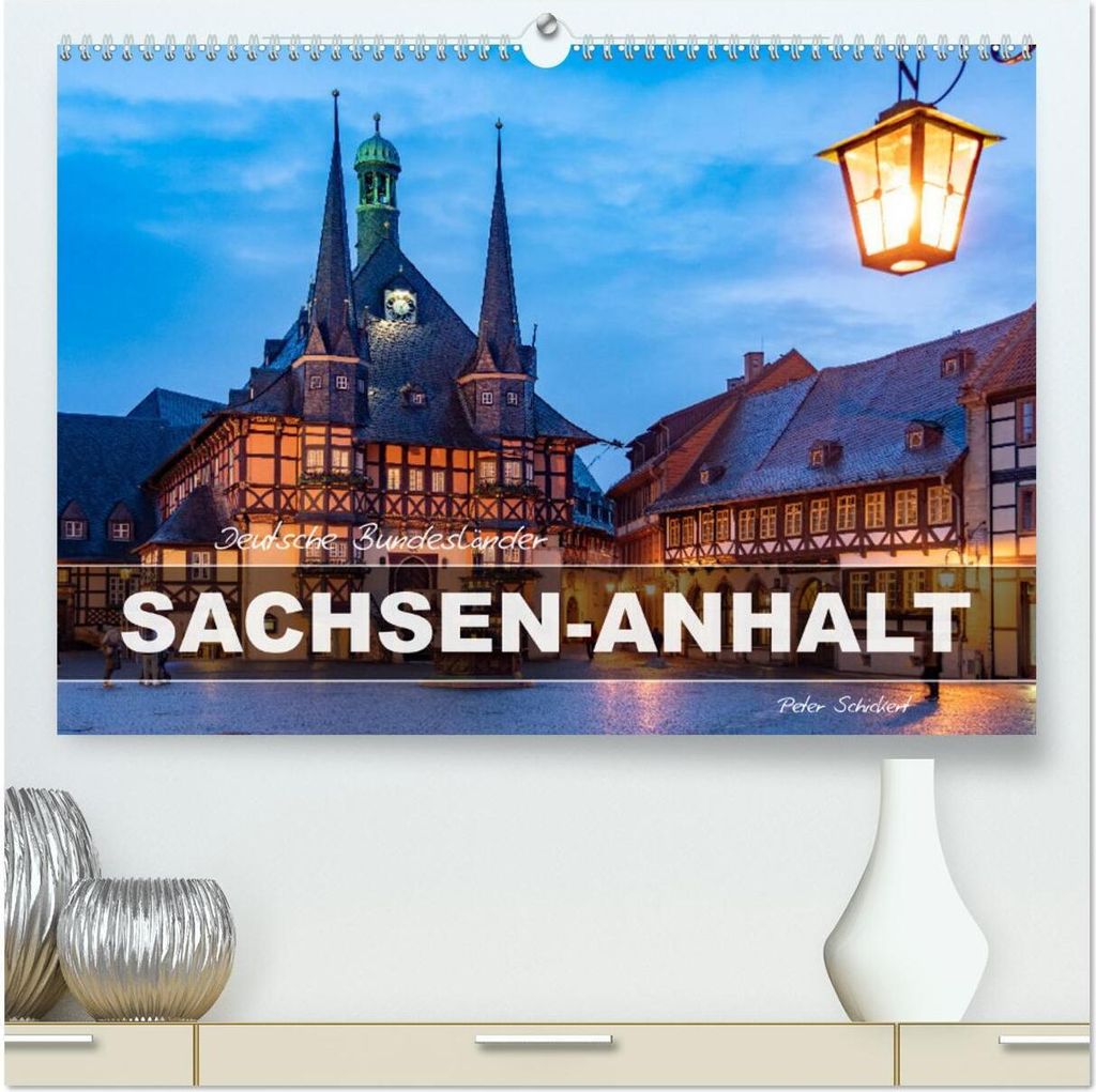 Deutsche Bundesländer - Sachsen-Anhalt (hochwertiger Premium Wandkalender 2026 DIN A2 quer), Kunstdruck in Hochglanz