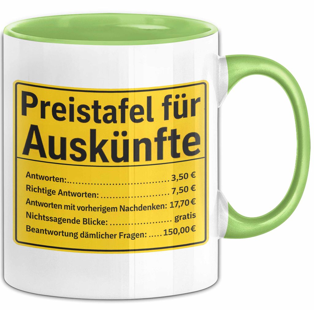 Büroarbeit Kollege Tasse Geschenk Lustige Geschenkidee Spruch Preistafel Für Auskünfte (Grün)