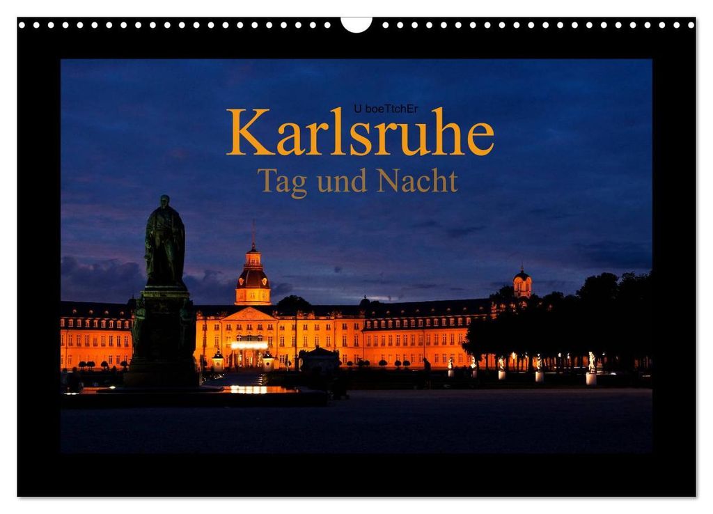 Karlsruhe Tag und Nacht (Wandkalender 2027 DIN A3 quer), CALVENDO Monatskalender